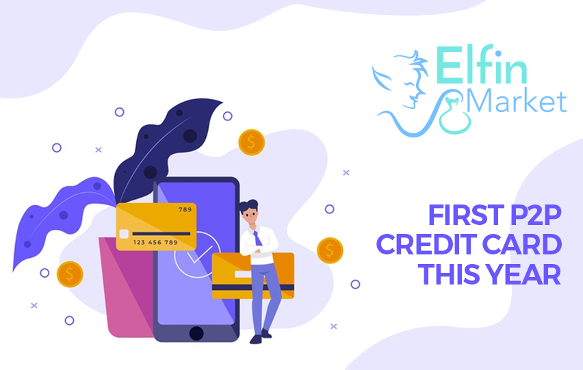 Elfin First P2P Credit Card