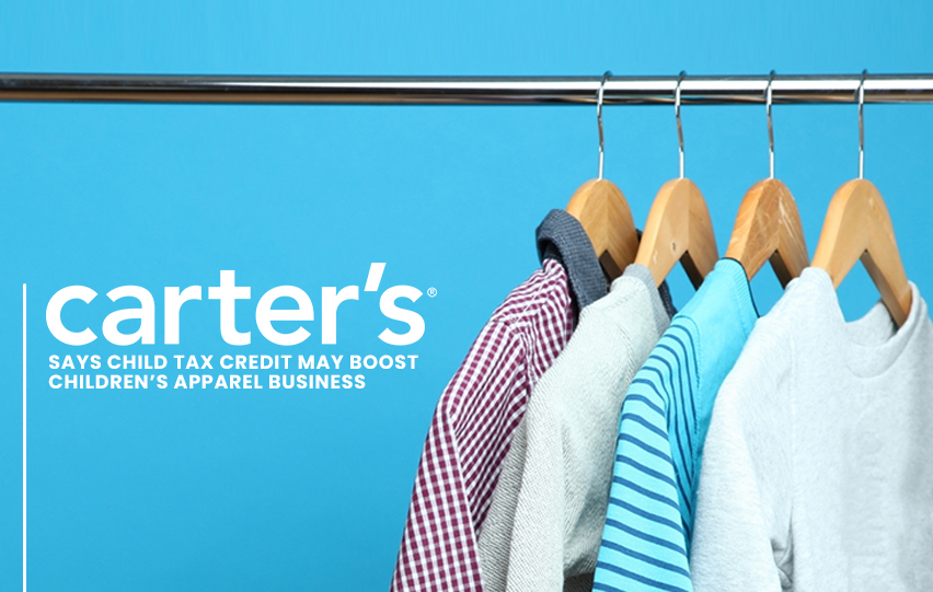 Carter’s Child Tax Credit May Boost Children’s Apparel Business